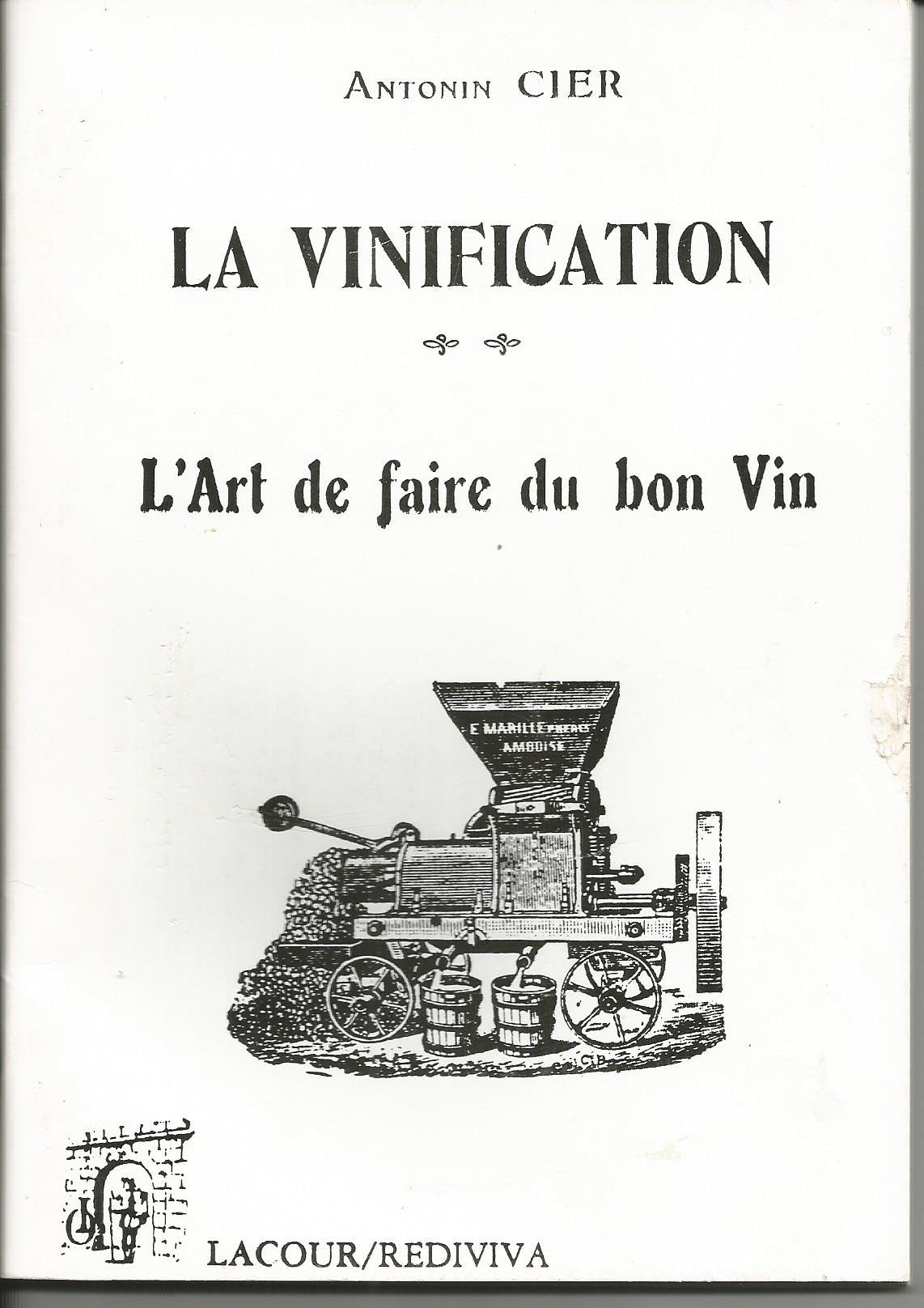 La vinification : l'art de faire du bon vin book