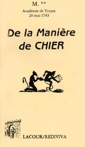 De la manière de chier: Dissertation sur un ancien usage lue dans l'Académie de Troyes le 28 mai 174 Books