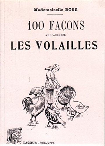 100 façons d'accommoder les volailles book