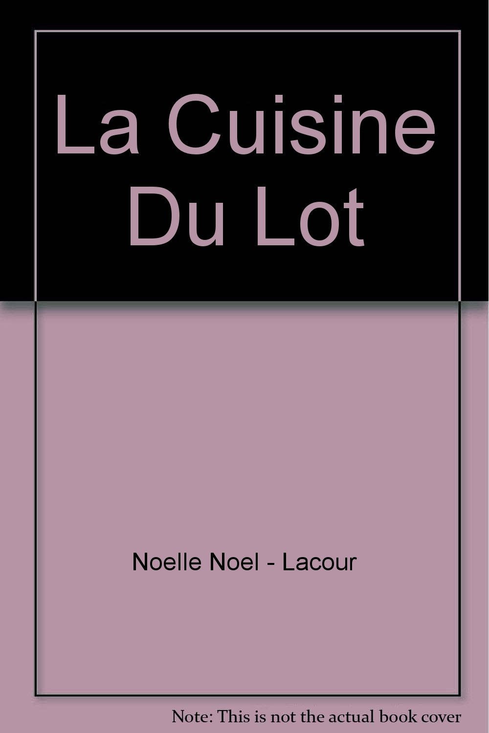 La cuisine du Lot : mes recettes aux noix book