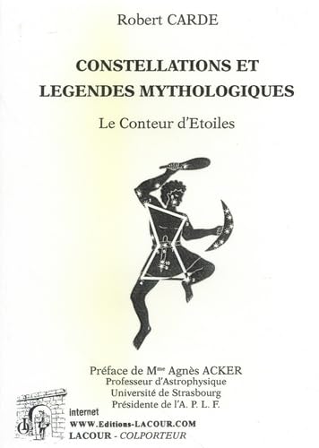 Constellations et légendes mythologiques: Le conteur d'étoiles book