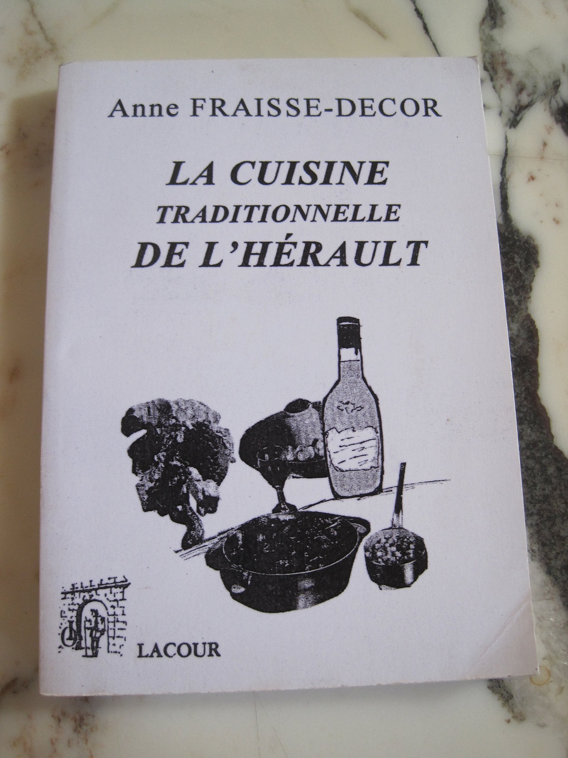 La cuisine traditionnelle de l'Hérault book