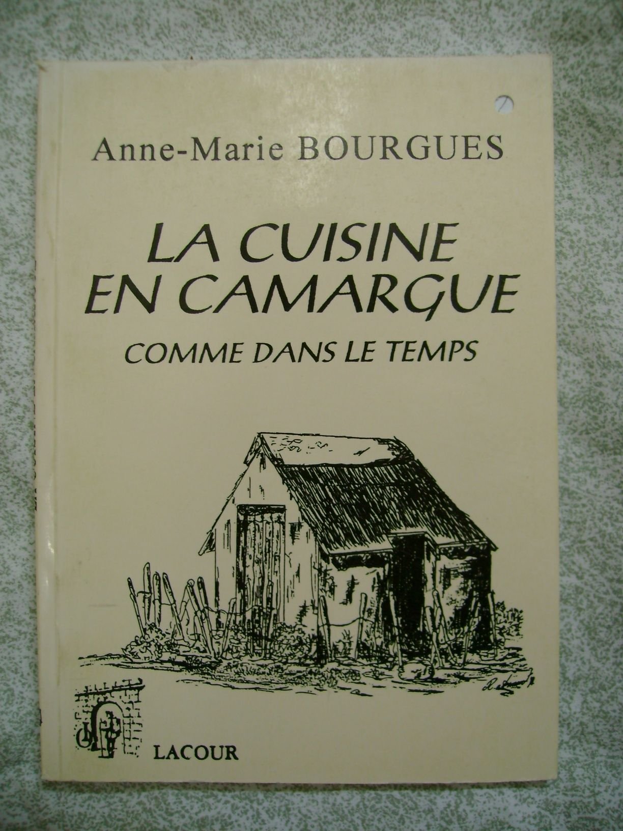 La cuisine en Camargue comme dans le temps Books