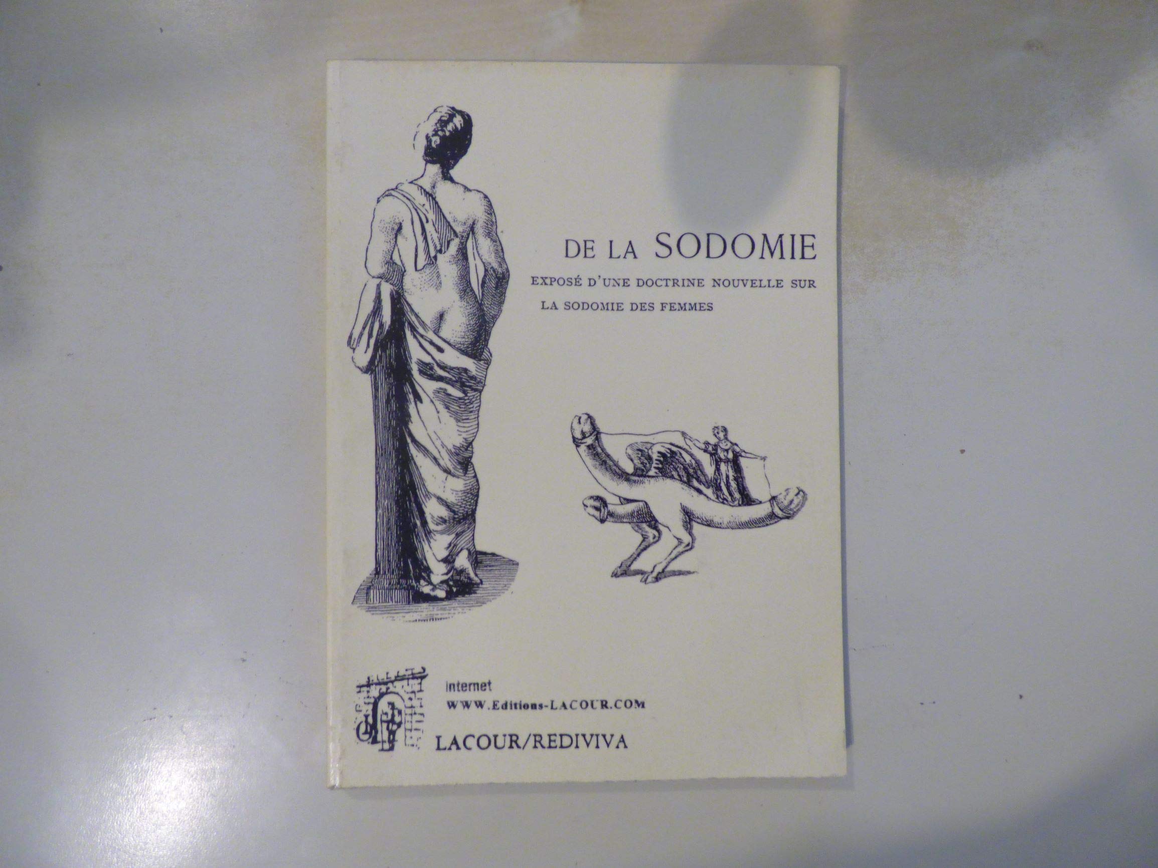 De la sodomie - Exposé d'une doctrine nouvelle sur la sodomie des femmes, distinguée du tribadisme. Books