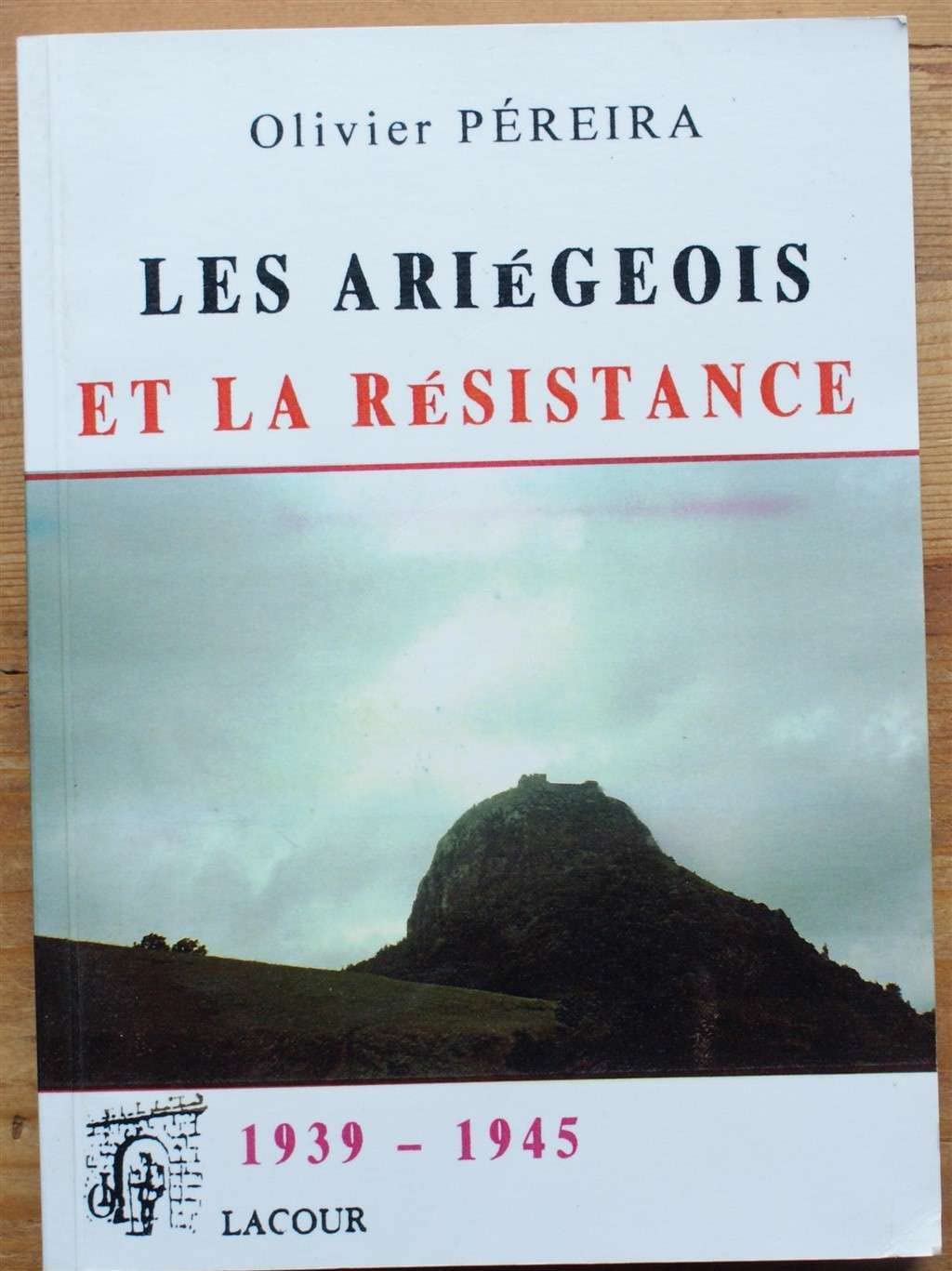 Les Ariégeois et la Résistance : 1939-1945 Books
