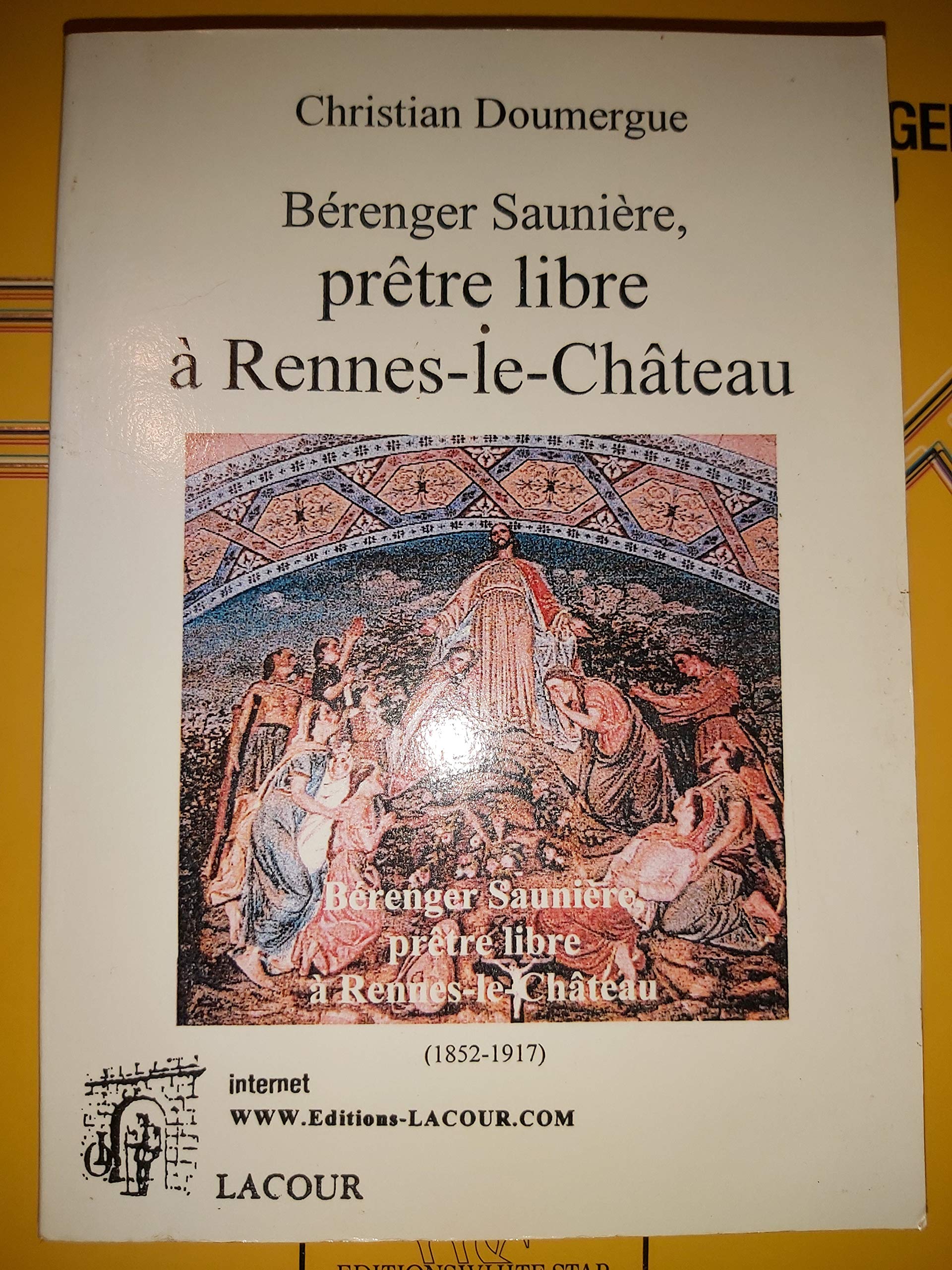 Bérengère Saunière, prêtre libre à Rennes-le Château book