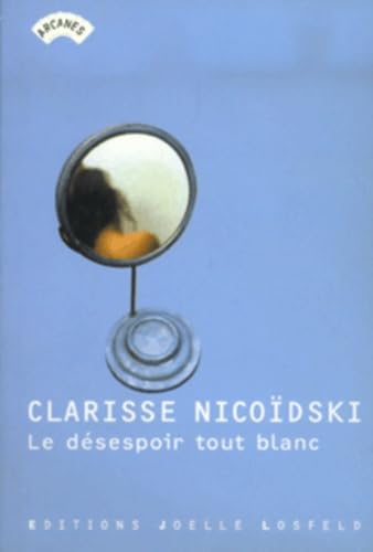 Le désespoir tout blanc Contemporary literature