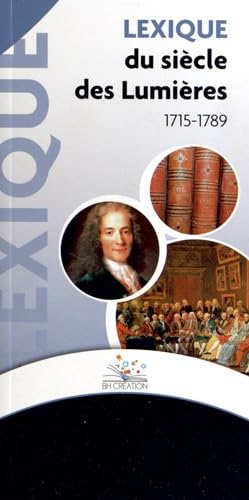 Lexique du siècle des Lumières (1715-1789) Politics & History