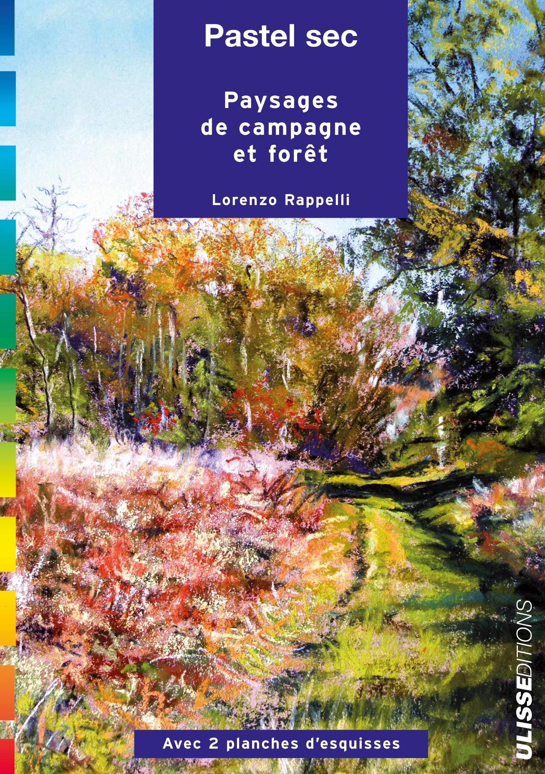 Pastel sec : paysages, campagne, forêt: Paysages de campagne et forêt Film, Art & Culture