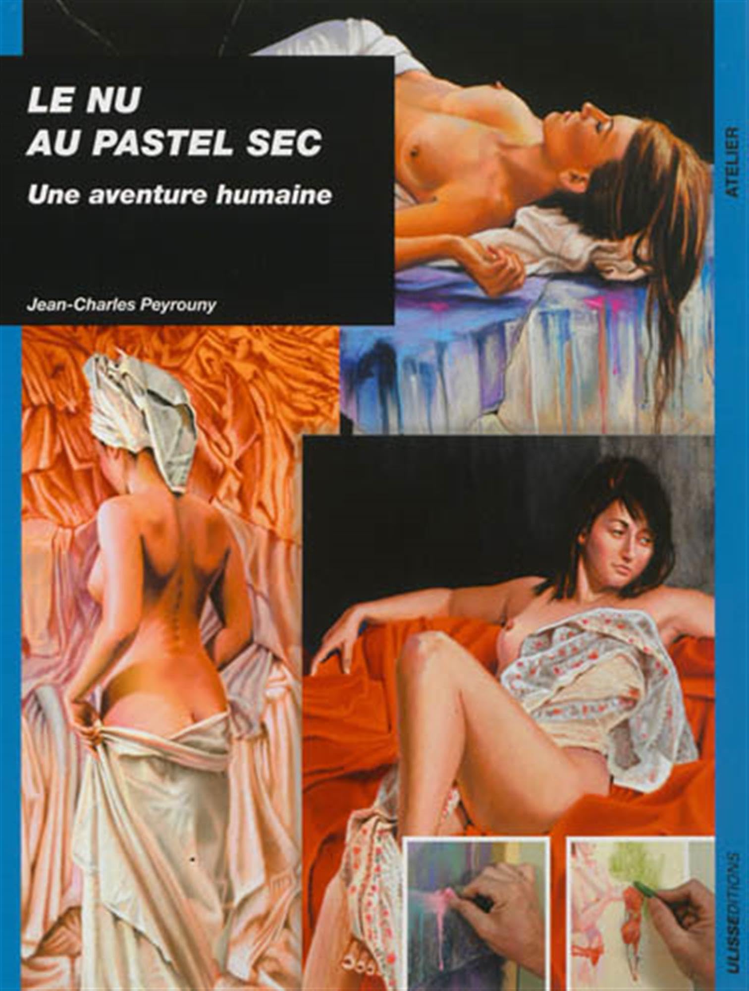Le nu au pastel sec une aventure humaine Arts & Music