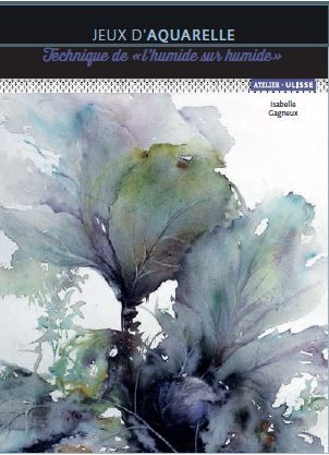Jeux d'aquarelle : technique de l'humide sur humide Hobbies & Crafts