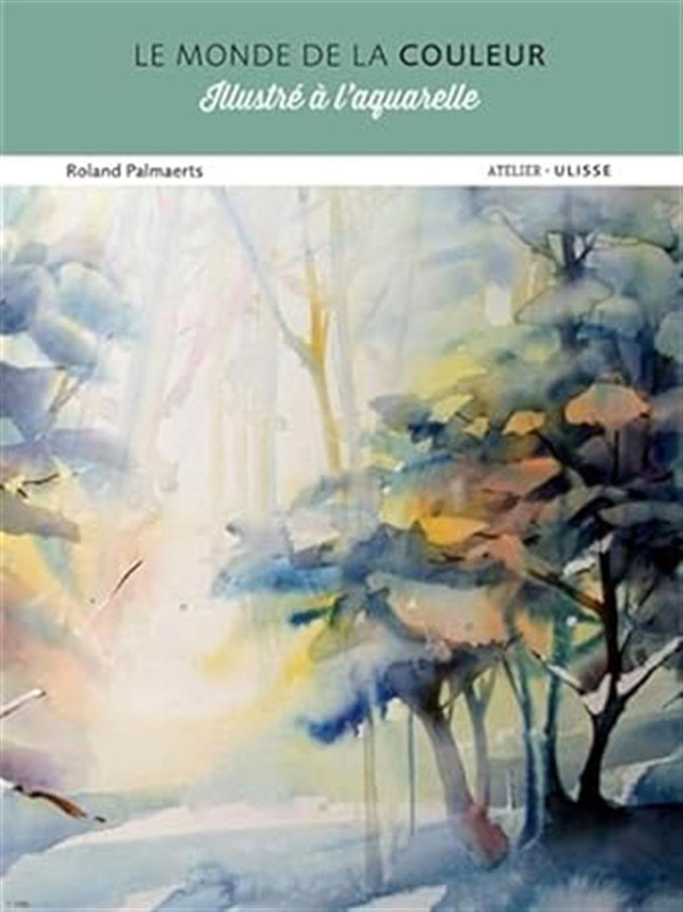Le monde de la couleur illustré à l'aquarelle Hobbies & Crafts