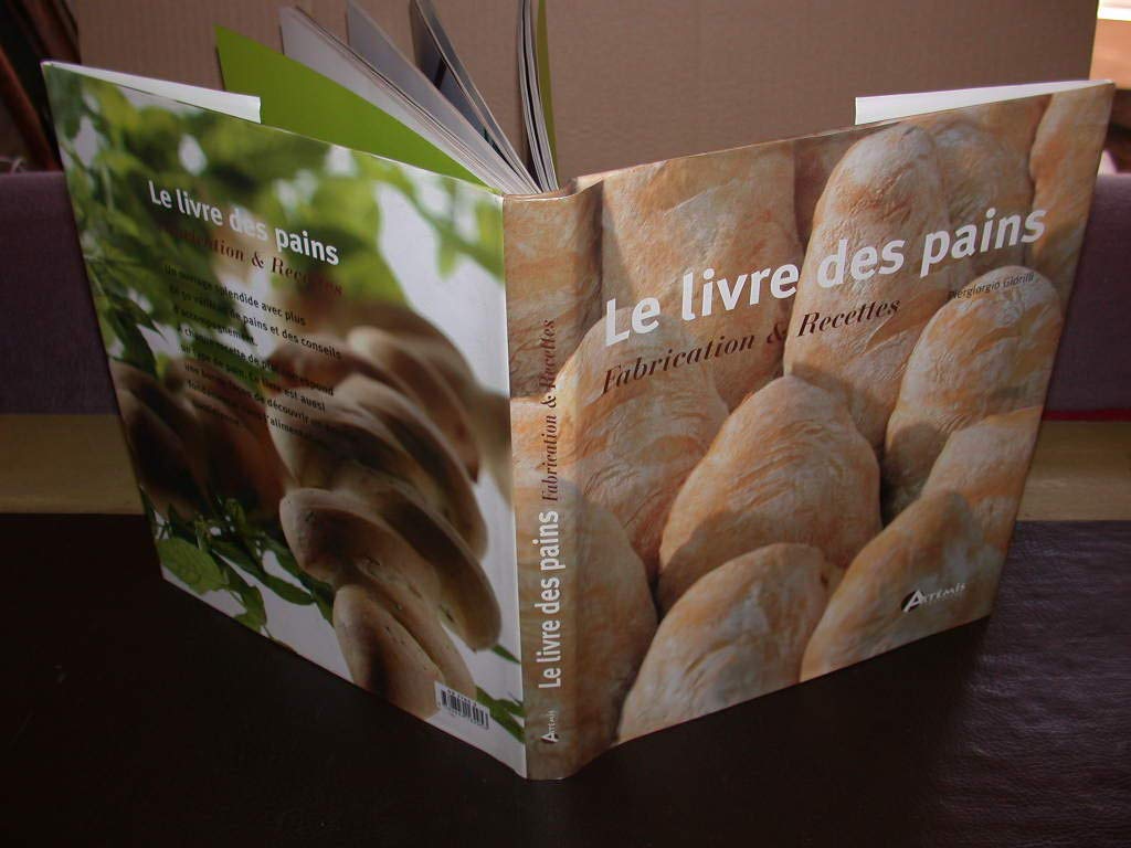 Le livre des pains: Fabrication & Recettes book