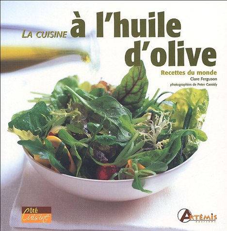 La cuisine à l'huile d'olive: Recettes du monde book