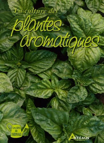 La culture des plantes aromatiques book