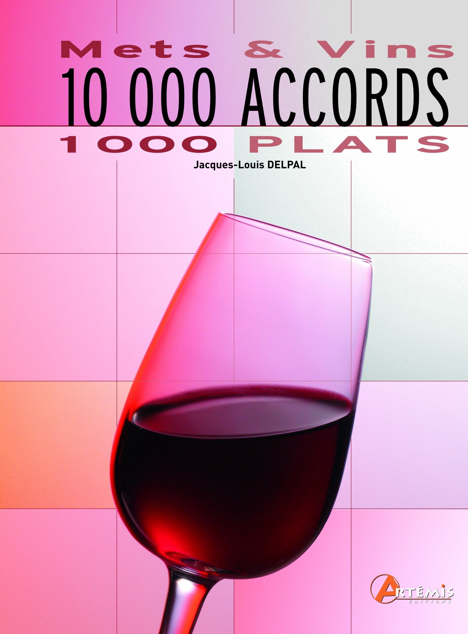10 000 Accords 1 000 plats: Mets et Vins book