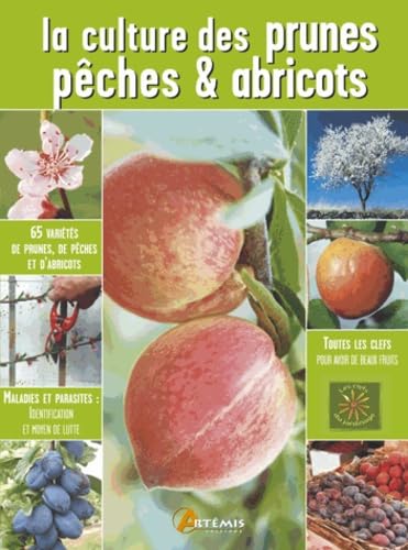 La culture des prunes, pêches et abricots Books