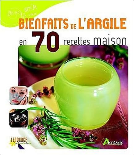 Bienfaits de l'argile en 70 recettes maison Books