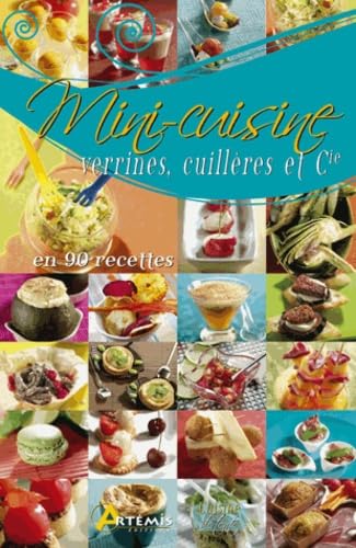 Mini-cuisine verrines, cuillères et Cie: 90 recettes book