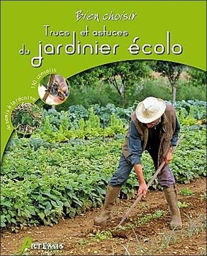 Trucs et astuces du jardinier écolo book