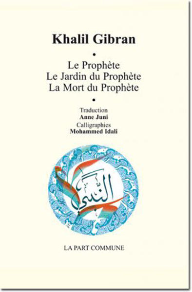 Le prophète. Le jardin du prophète. La mort du prophète Contemporary literature