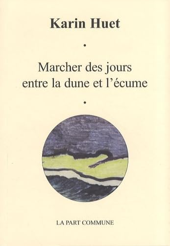 Marcher des jours entre la dune et l'écume book