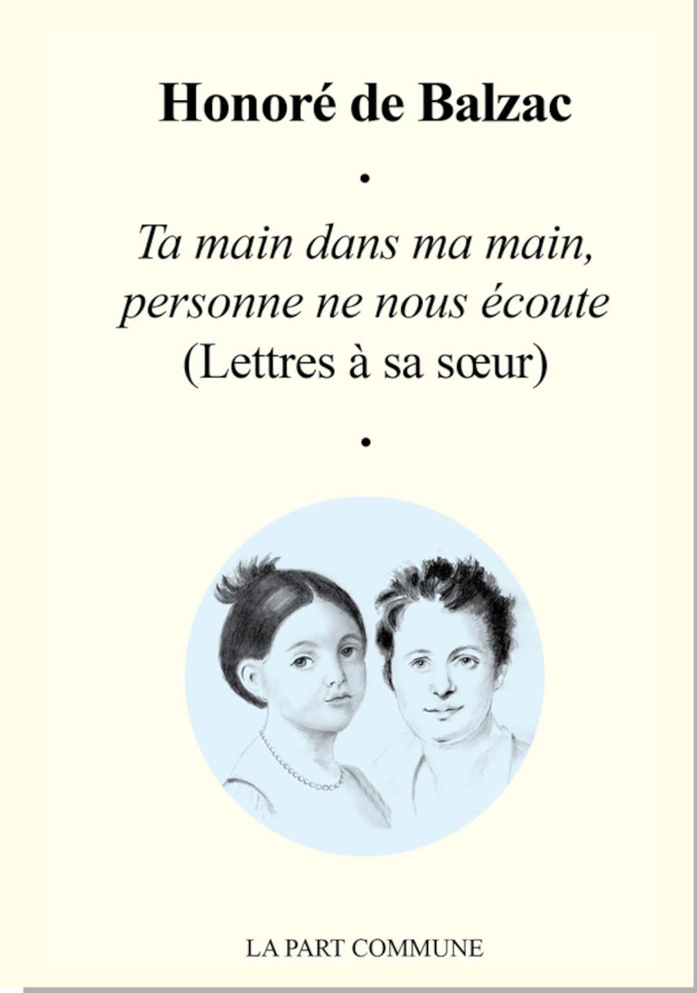 Ta Main Dans Ma Main, Personne Ne Nous Écoute (Lettres a Sa Soeur) book