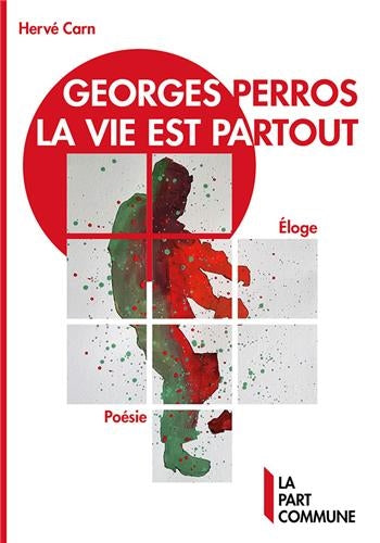 Georges Perros : la vie est partout : éloge book