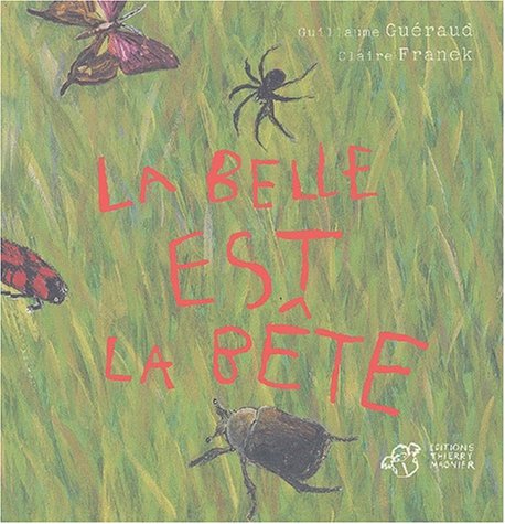 La belle est la bête - épuisé Contemporary literature