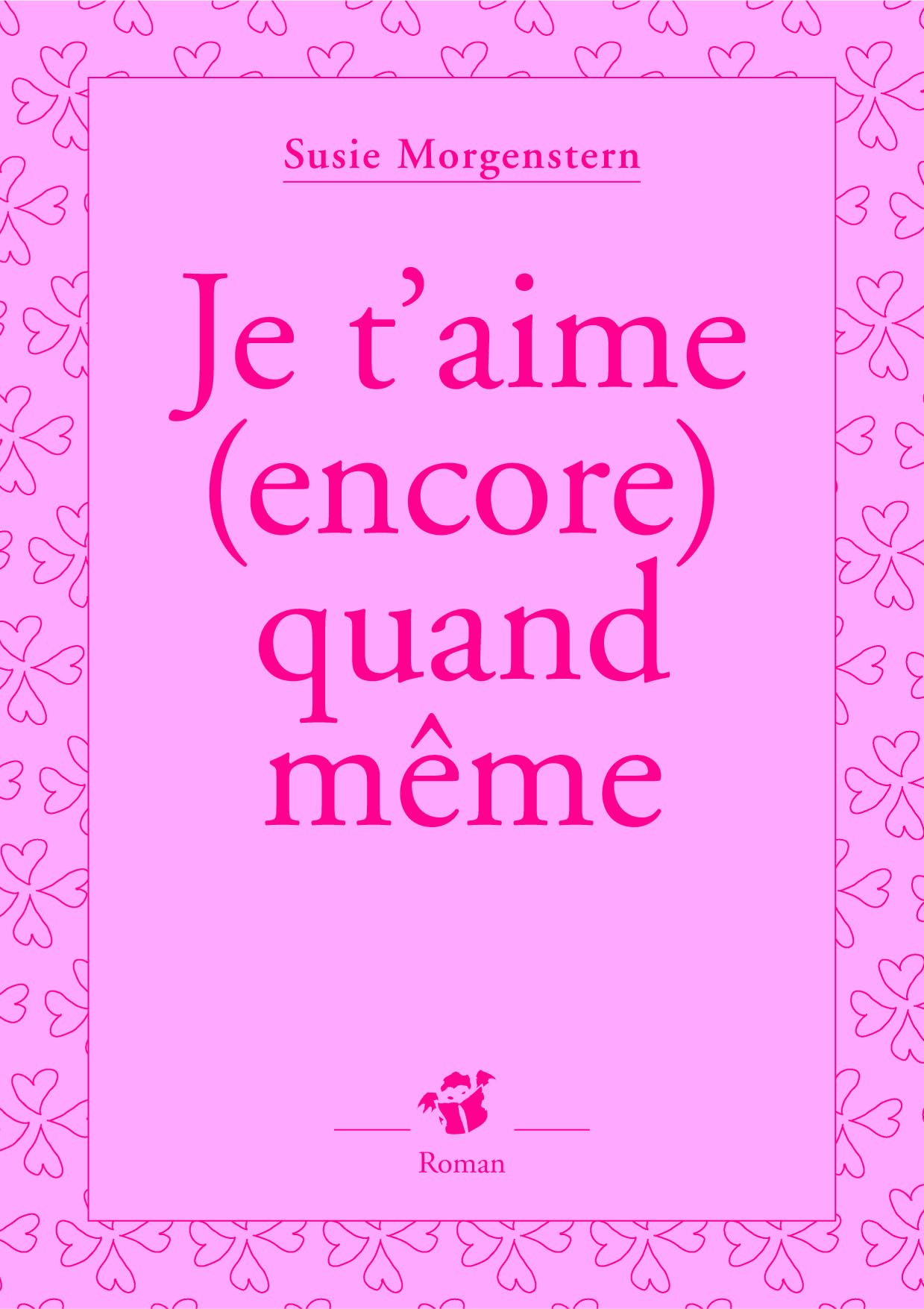 Je t'aime (encore) quand même book