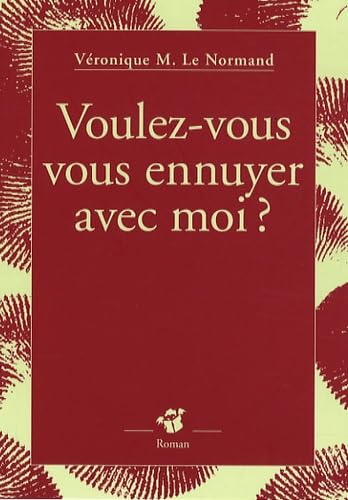Voulez-vous vous ennuyer avec moi ? book