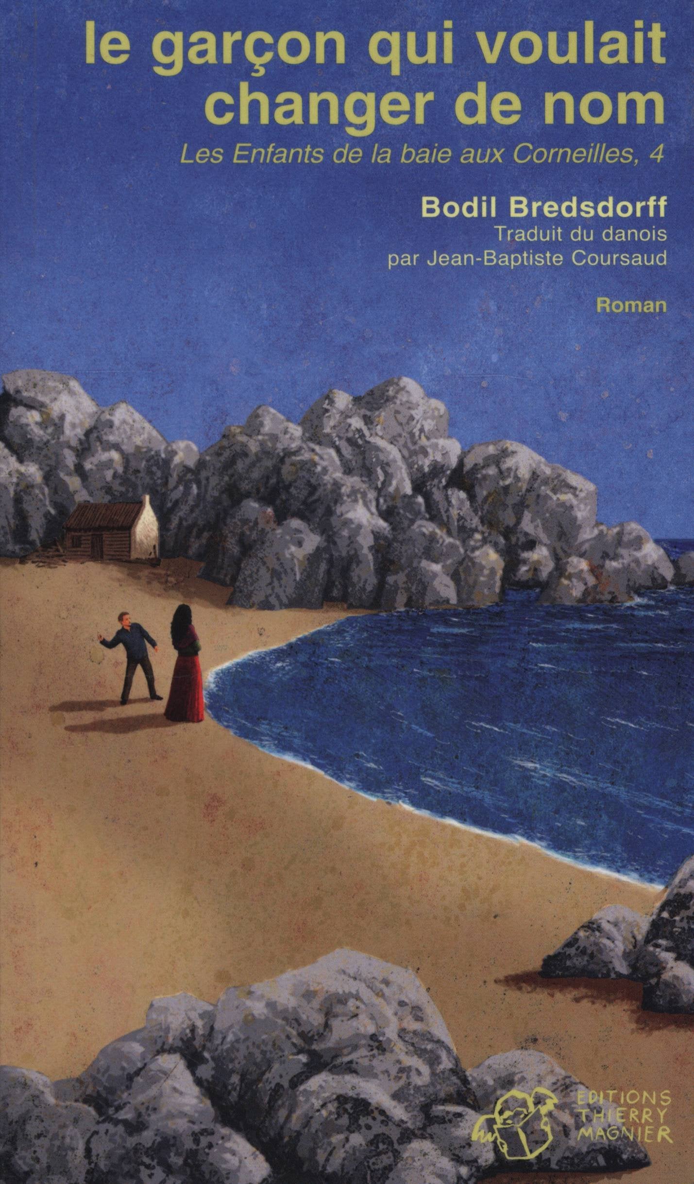 Le garçon qui voulait changer de nom: Les Enfants de la baie aux Corneilles, 4 Novels & Short Stories