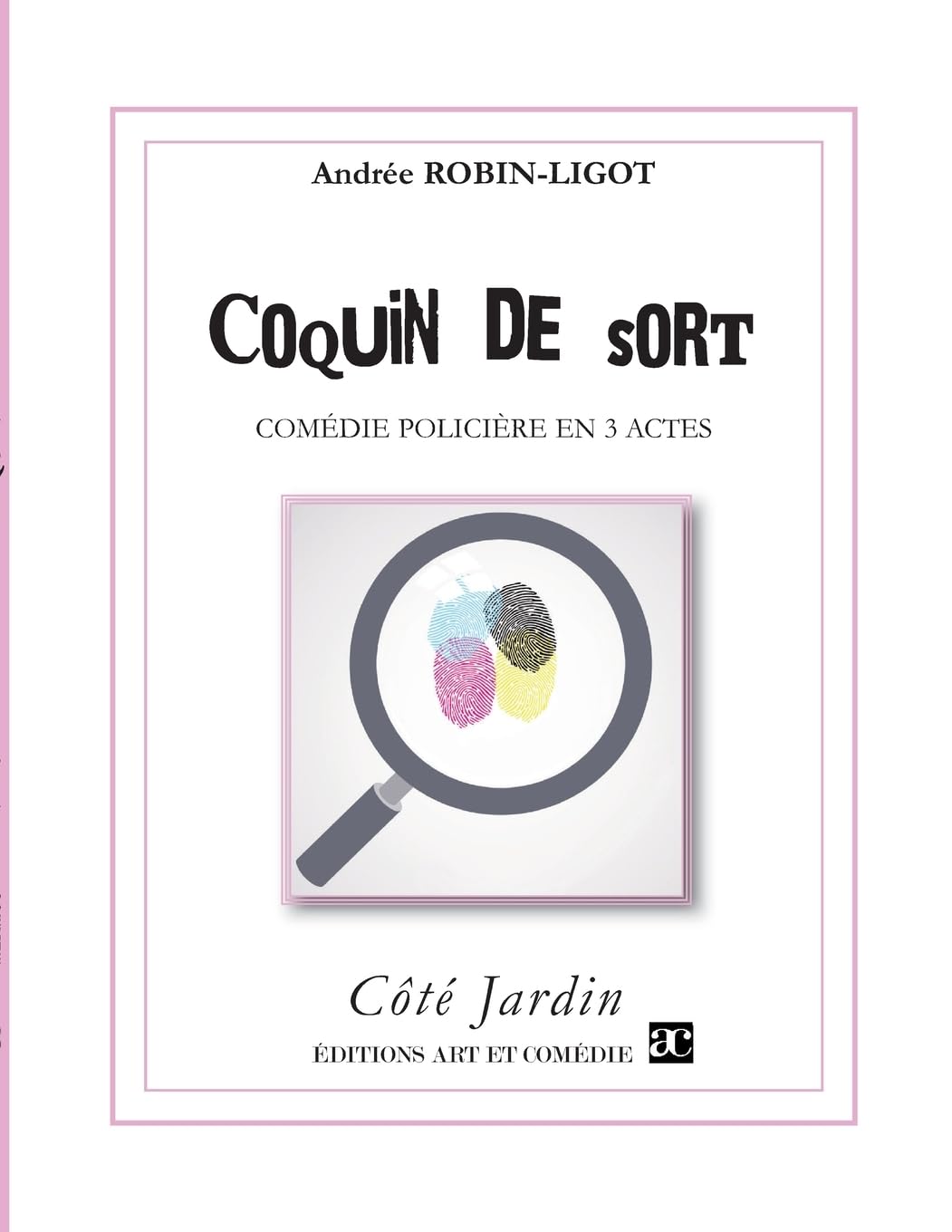 Coquin de sort: Comédie policière en trois actes book