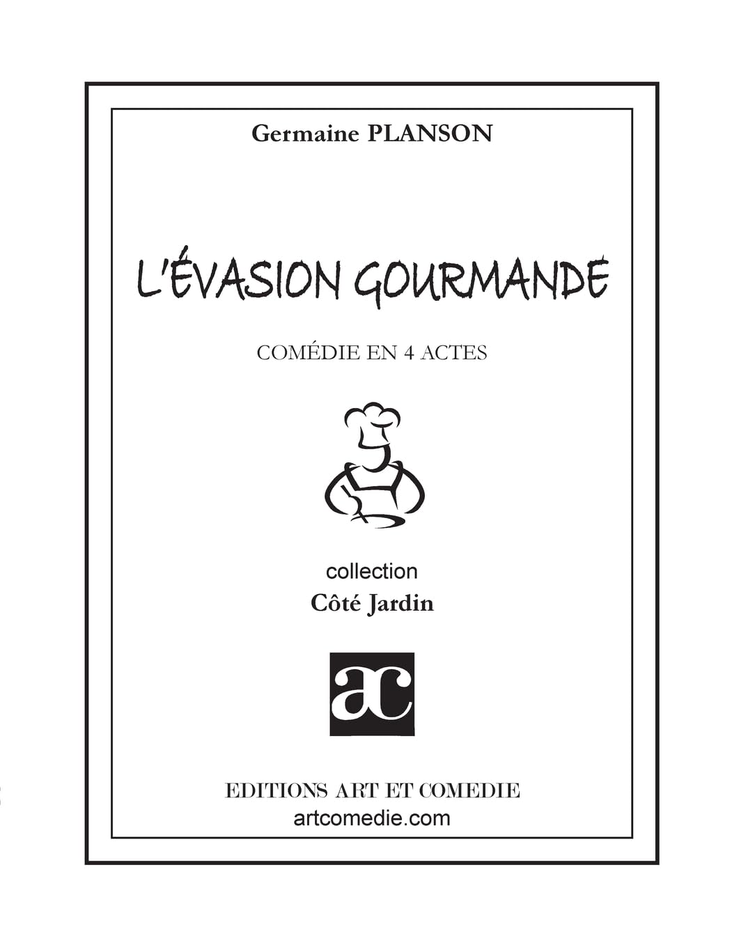 L'évasion gourmande: Comédie en quatre actes book