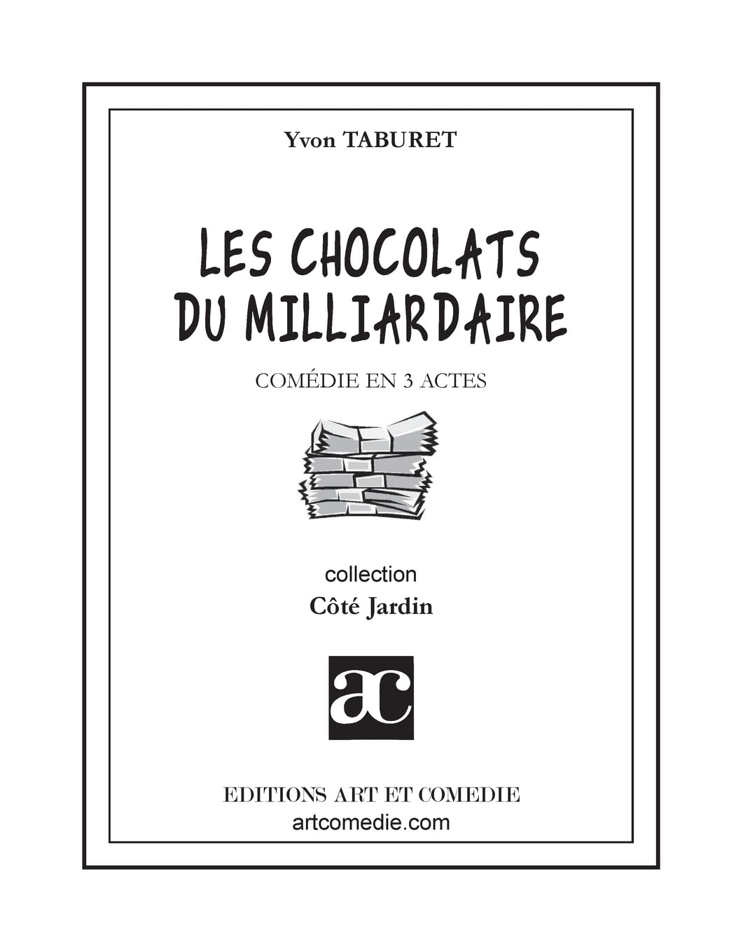 Les chocolats du milliardaire: Comédie en trois actes book