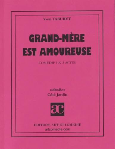 Grand-mère est amoureuse : comédie en trois actes book