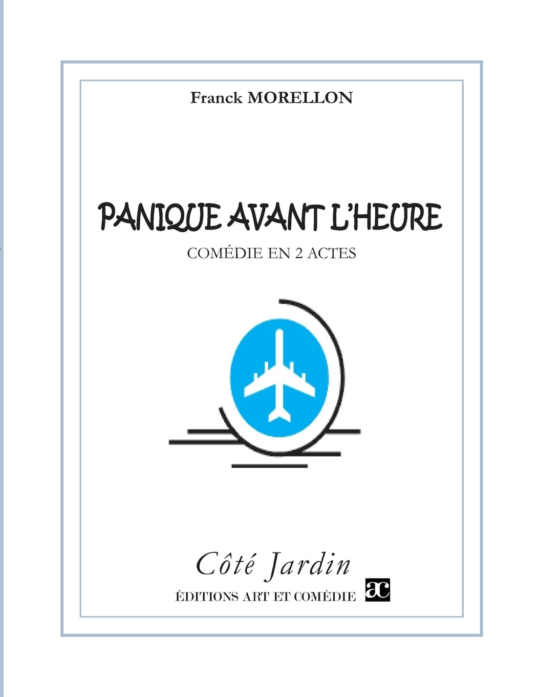 Panique avant l'heure: Comédie en deux actes book