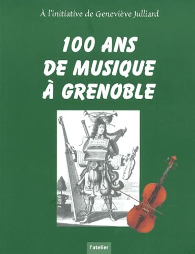 100 ans de musique à Grenoble book
