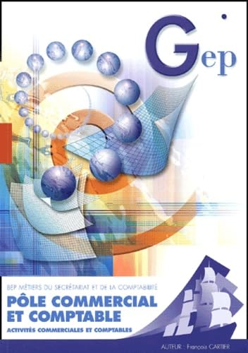 Pôle commercial et comptable BEP métiers du secrétariat et de la comptabilité: Enoncé book