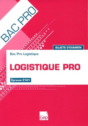 Logistique pro : sujets d'examen : élèves book