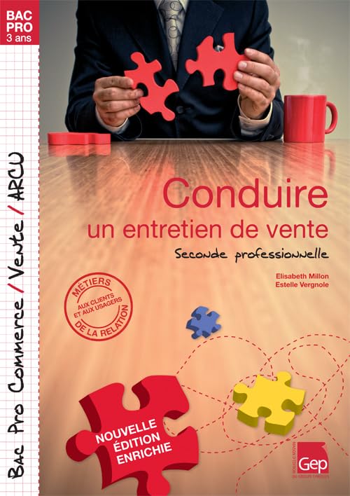 Conduire un entretien de vente: Seconde Professionnelle. Metiers de la Relation aux clients et aux usagers. book