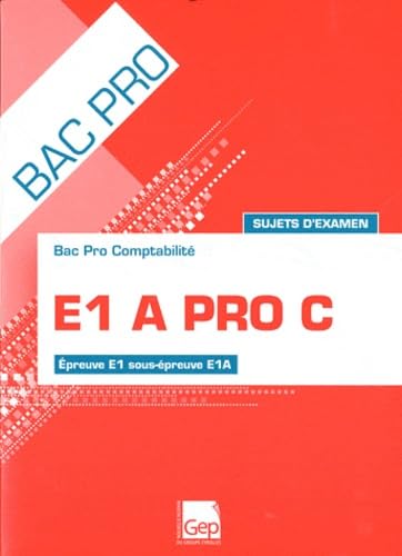 E1 A PRO C Sujets d'examen Epreuve E, sous -épreuve EA. Pochette book