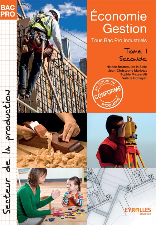 Tome 1- Economie Gestion Tous Bac Pro Industriels- Seconde Non-fiction