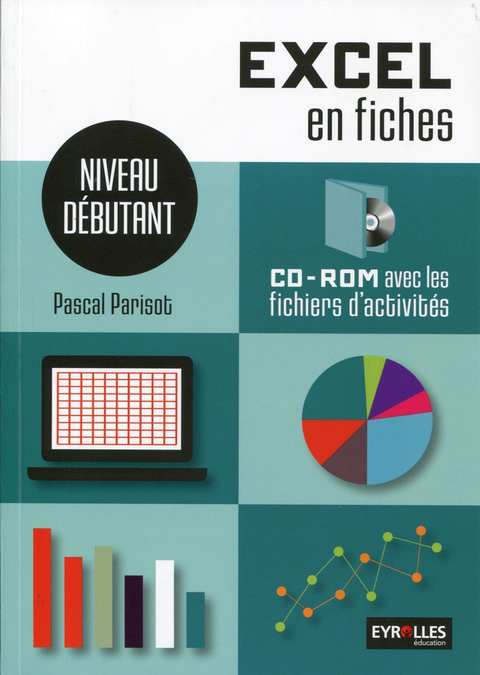 Excel en fiches - Niveau débutant: Cd-rom avec les fichiers d'activités. Professional & Reference Books