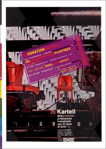 Donation Kartell - Une Environnement Plastique 1949-1999. Quinze x Vingt & UN Film, Art & Culture