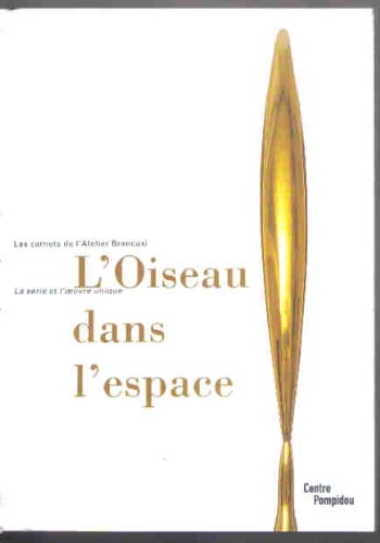 Brancusi - L'Oiseau Dans L'Espace Carnets De L'Atellier Brancusi Film, Art & Culture