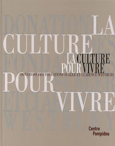 La culture pour vivre. Donations des fondations Scaler et Clarence-Westbury book
