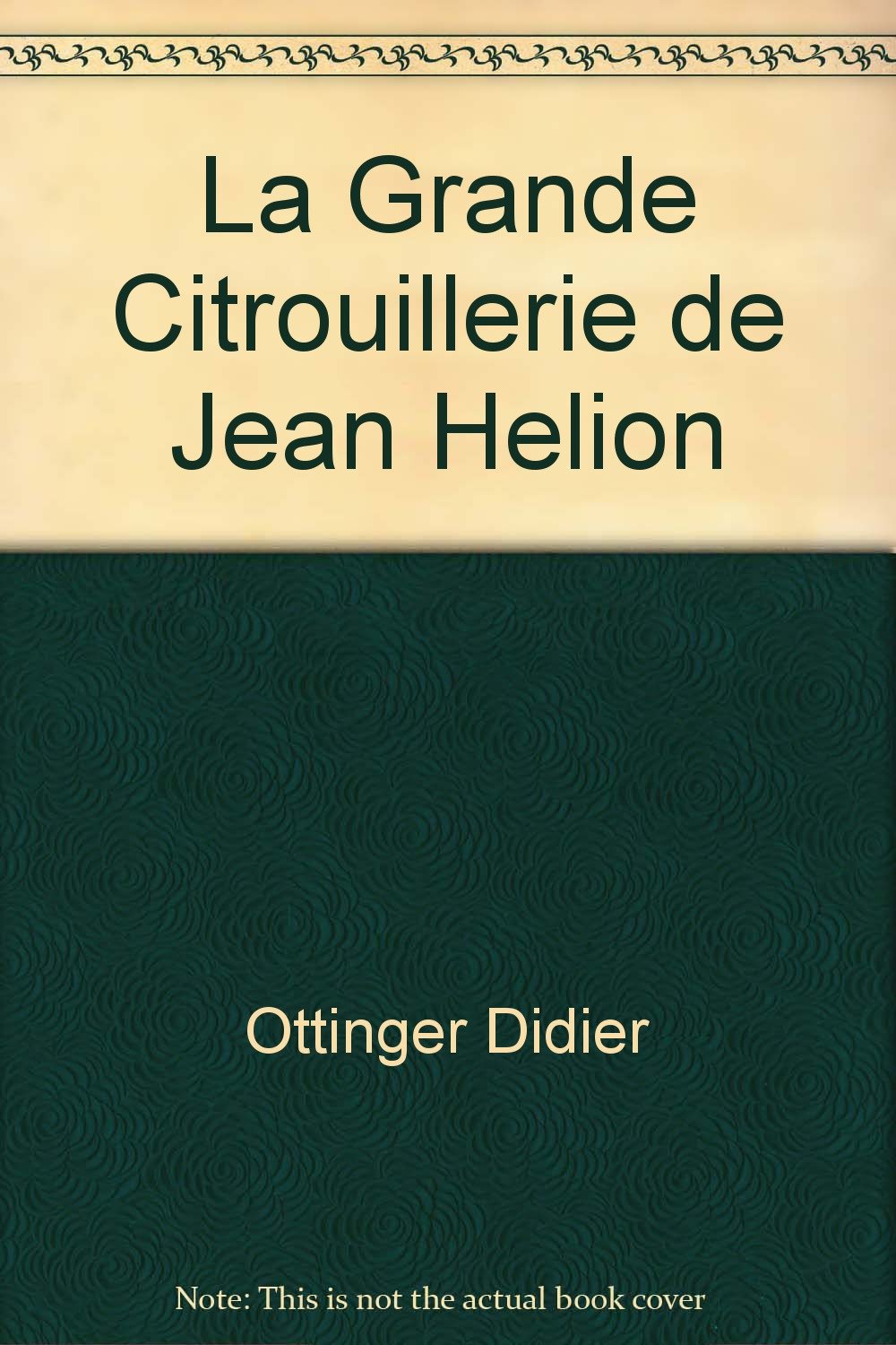Grande citrouillerie de jean helion (La) book