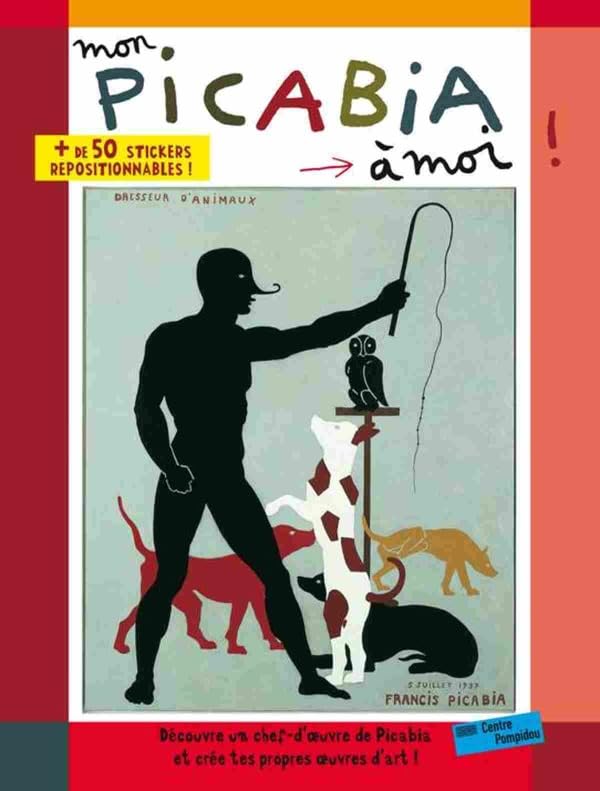 mon picabia a moi !: + DE 50 STICKERS REPOSITIONNABLES ! book