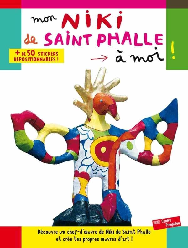 mon niki de saint phalle a moi !: + DE 50 STICKERS REPOSITIONNABLES ! book